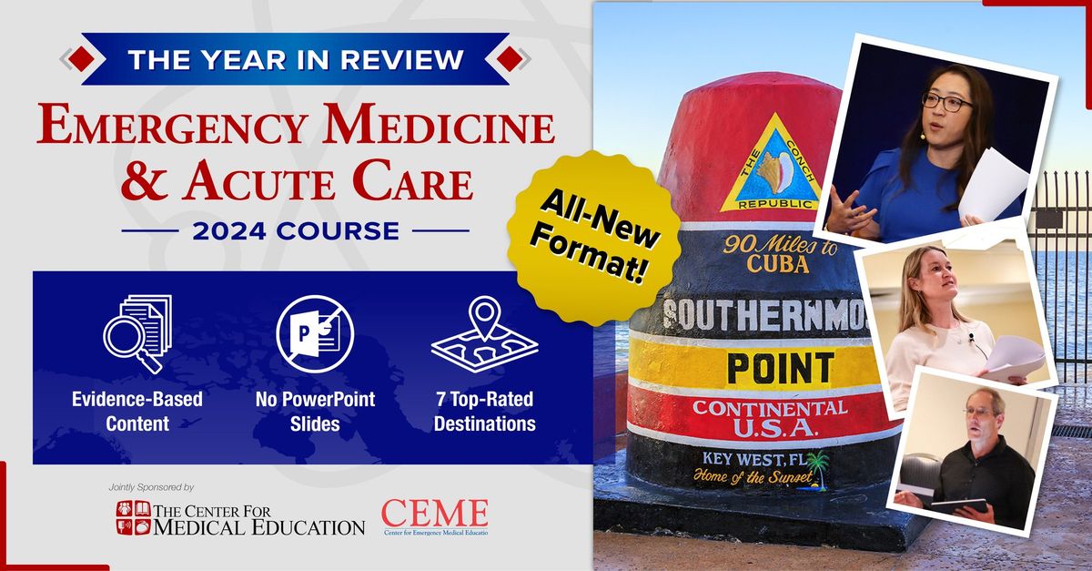 The Year in Review: Emergency Medicine & Acute Care, 2024 Course