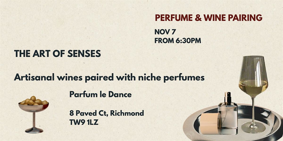 Perfume + Wine  Pairing : The Art of Senses