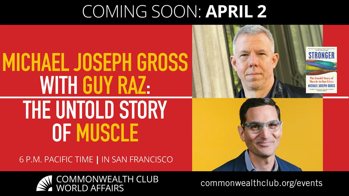 Michael Joseph Gross with Guy Raz: The Untold Story of Muscle