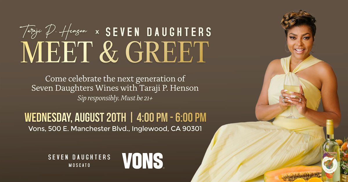 Taraji P. Henson x Seven Daughters Wines | Meet & Greet at Vons