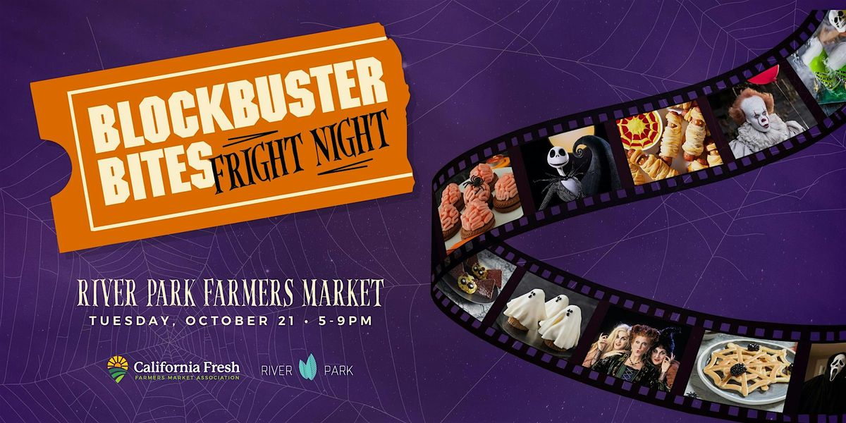 Blockbuster Bites: Fright Night Food Festival & Farmer's Market