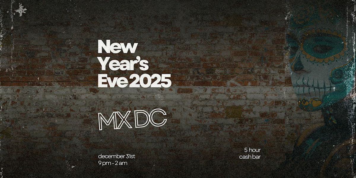 MX DC Cocina Mexicana - New Years Eve Party! by New Years Parties