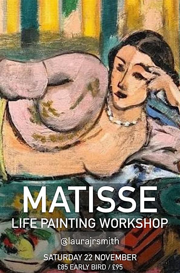 LIFE PAINTING MATISSE STYLE WITH ARTIST LAURA SMITH - 22 NOVEMBER 2025