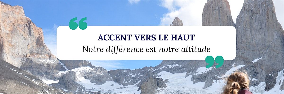 Conf\u00e9rence "Accent vers le haut, notre diff\u00e9rence est notre altitude"