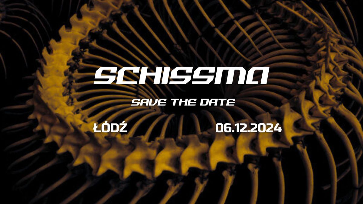 SCHISSMA: \u0141\u00d3D\u0179 [FABRYKA BIEDERMANNA] - SAVE THE DATE - 06.12.2024