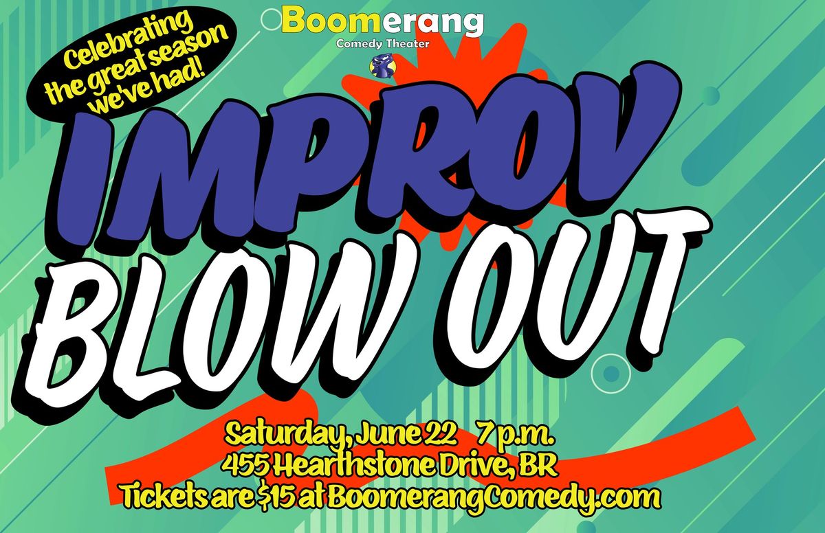 IMPROV BLOW OUT! End-of-season improv celebration!