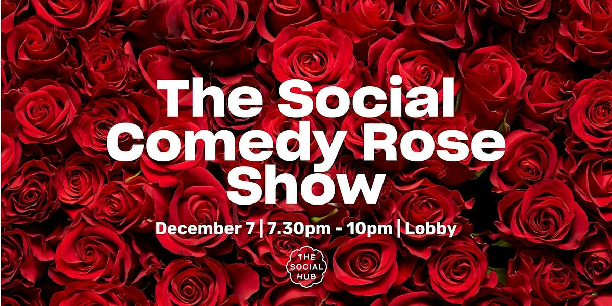 Culture Club | The Social Comedy Rose Show