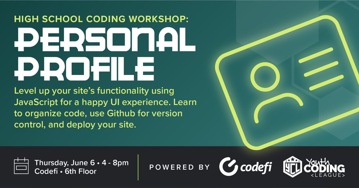 High School Coding Workshop at Codefi Session 2: Personal Profile