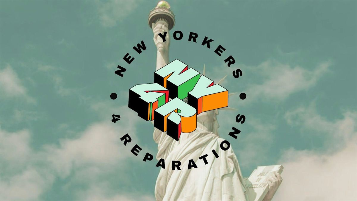 New Yorkers for Reparations: Reparations 101