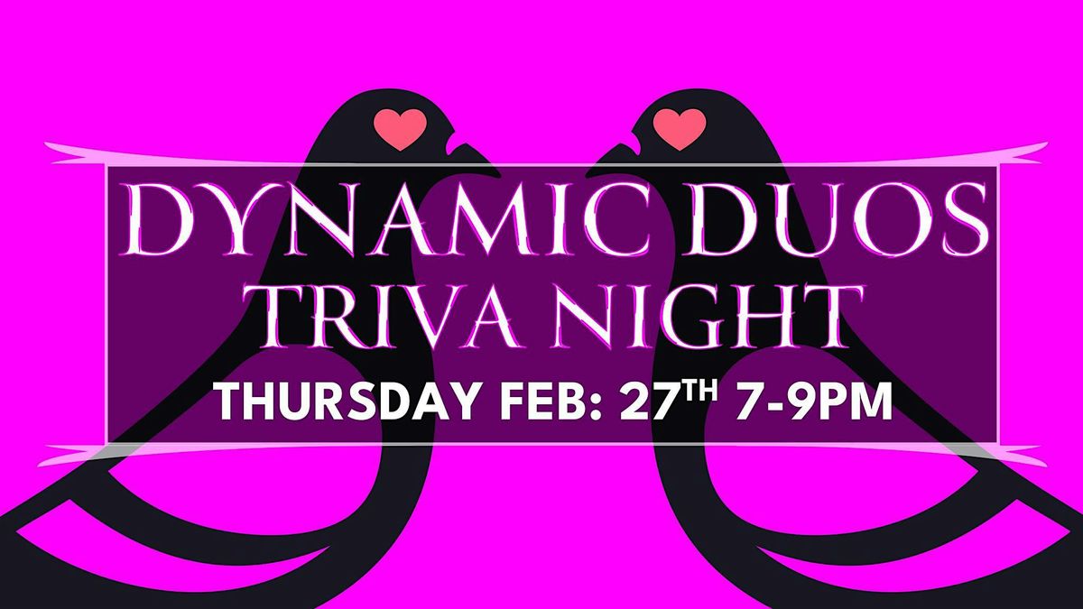 Dynamic Duos Trivia Night at Eavesdrop!