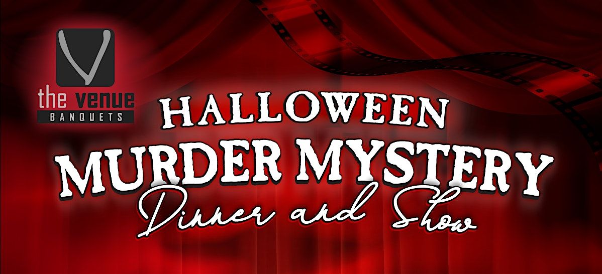 Halloween M**der Mystery Dinner & Show