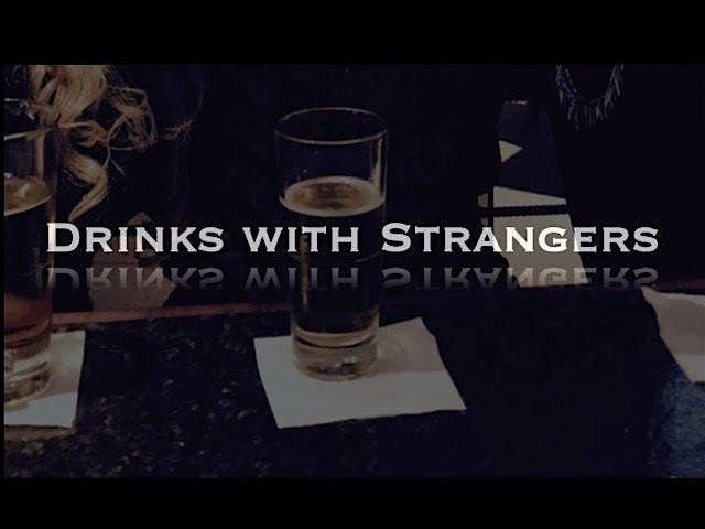 Drinks with Strangers, in downtown Evergreen