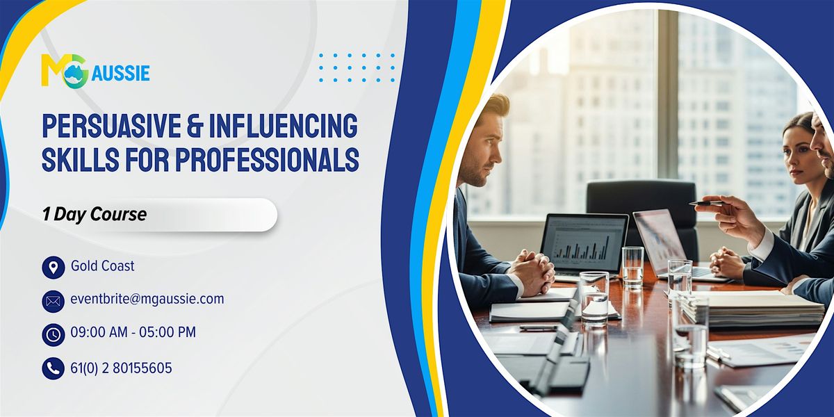 Persuasive& Influencing Skills for Professionals: 1 Day Course, Gold Coast