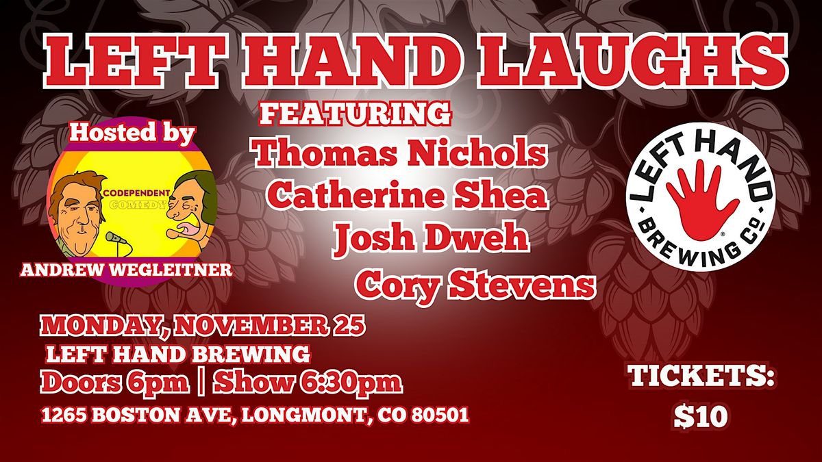 Left Hand Laughs Longmont