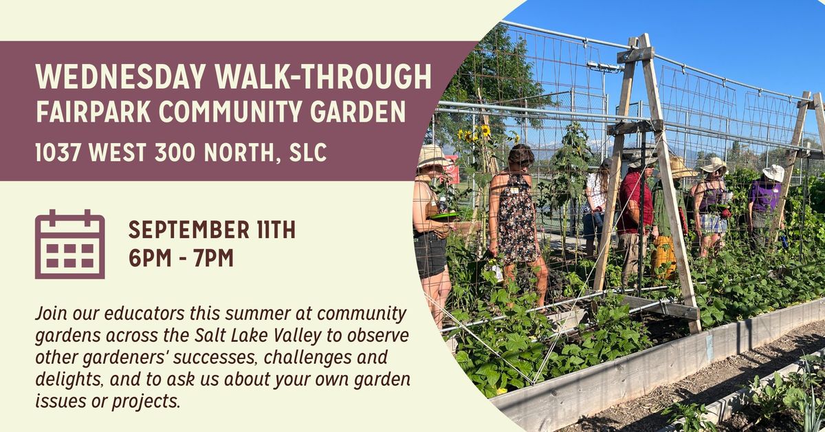 Wednesday Walk-Through: Fairpark Community Garden