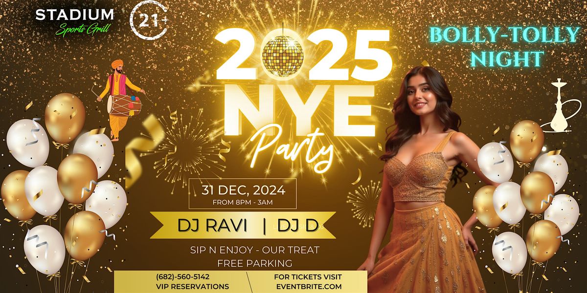 NEW YEAR PARTY 2025- GRAND CELEBRATIONS - DESI BOLLY-TOLLY NIGHT - DALLAS