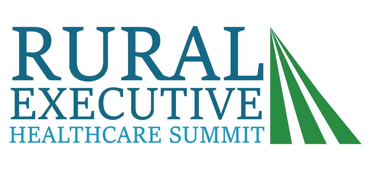 4th Annual Rural Executive Healthcare Summit