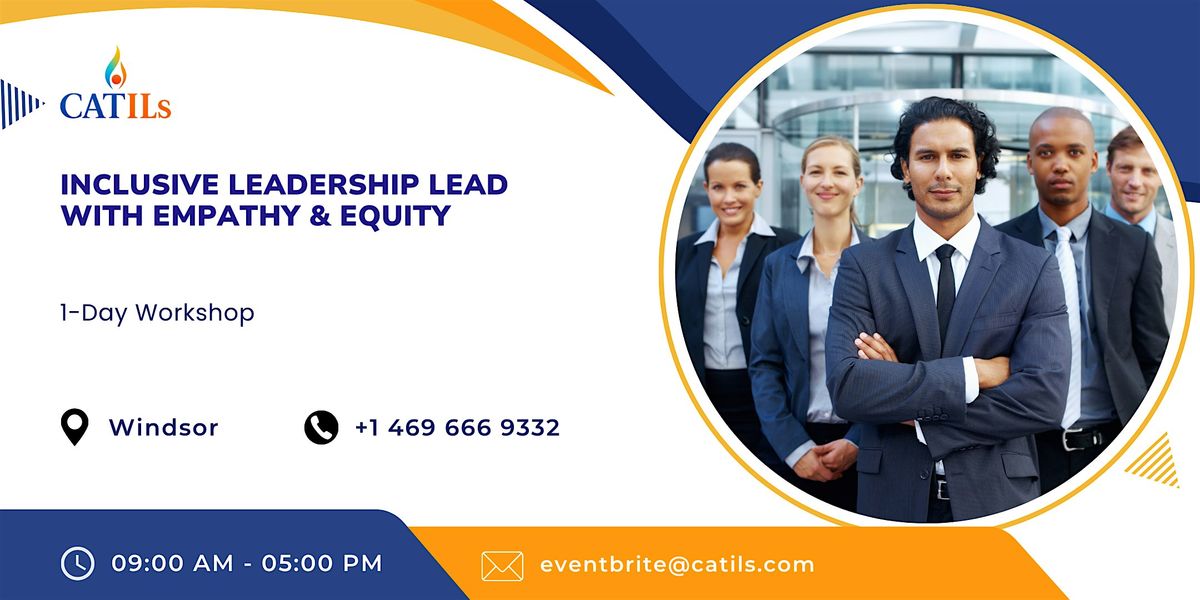 Inclusive Leadership 1-Day Workshop: Lead with Empathy & Equity in Windsor