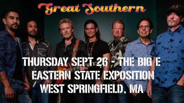 Great Southern Live at The Big E (West Springfield, MA)