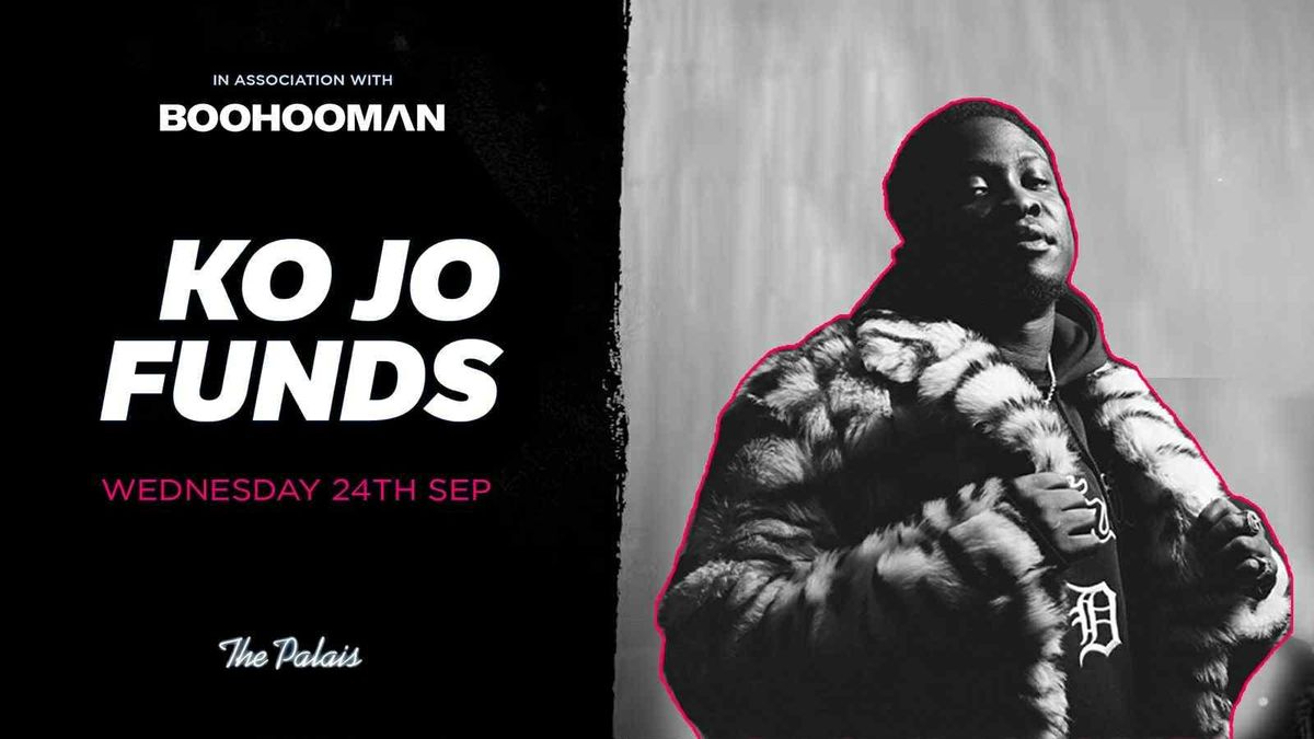 BOOHOOMAN Presents KOJO FUNDS | 24.09