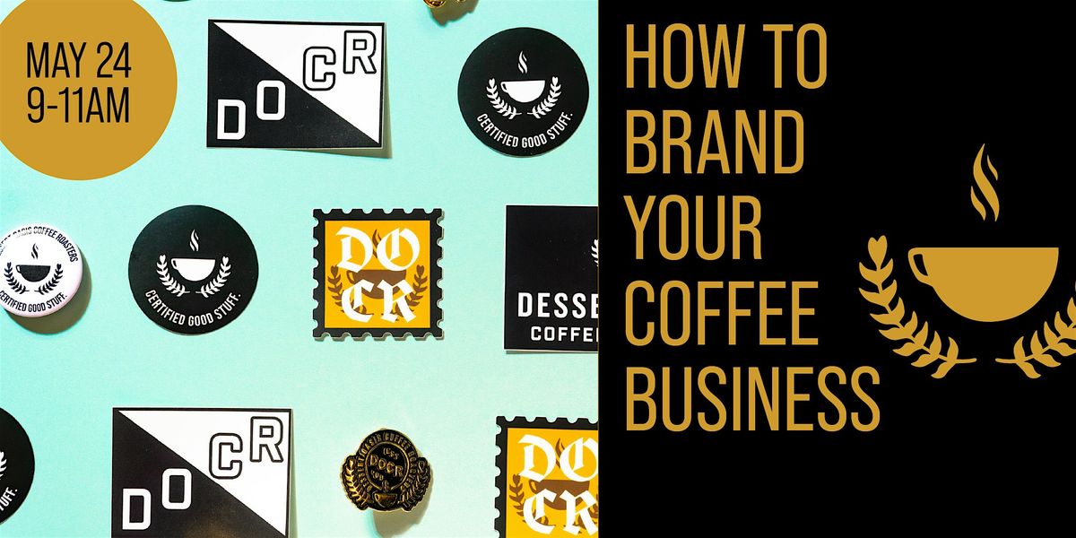 How to Brand Your Coffee Business with Amelia + Noah