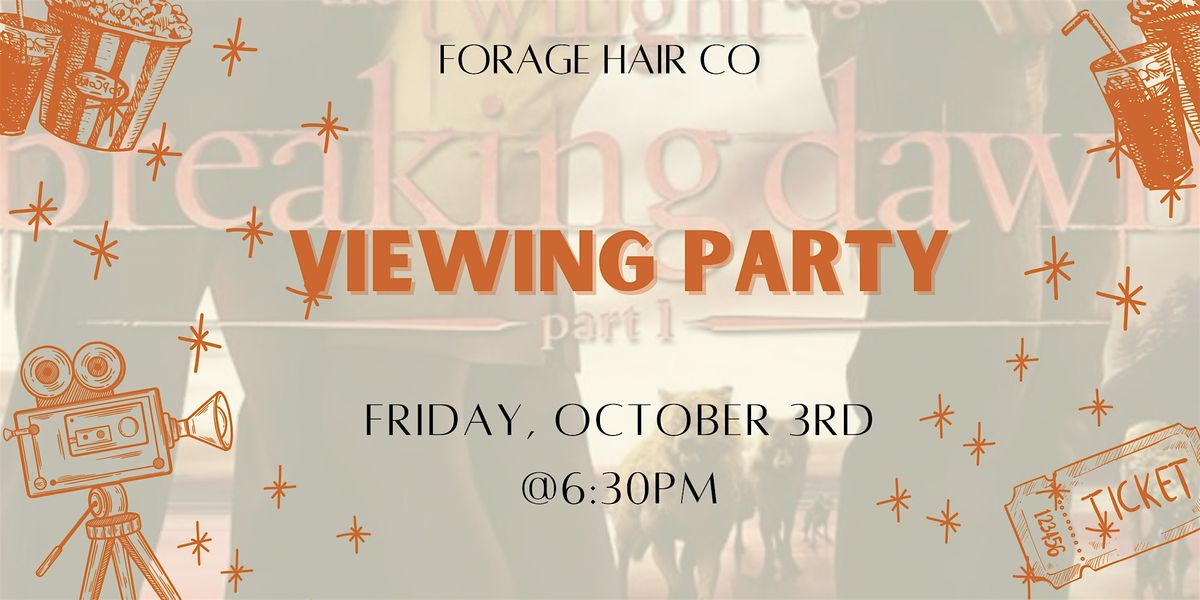 Breaking Dawn Pt 1 Viewing Party @Forage