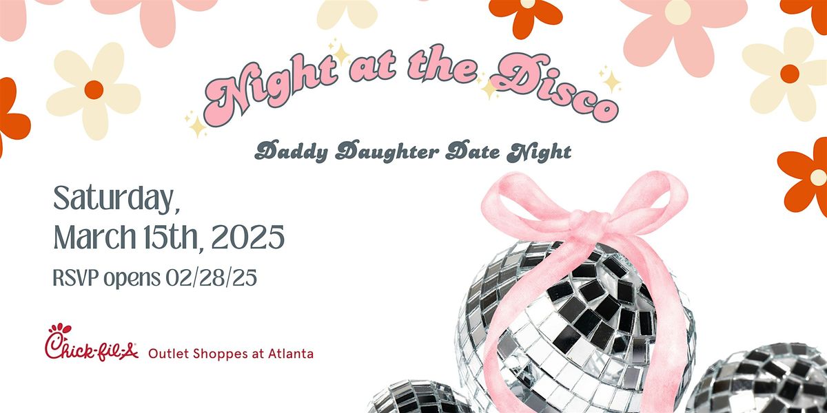 Night at the Disco: Daddy Daughter Date Night 2025