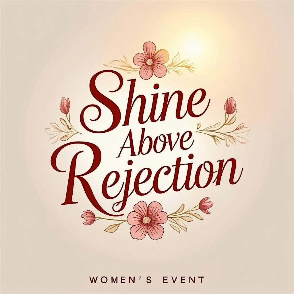 Shine Your Light te invita a  \u201cShine Above Rejection\u201d
