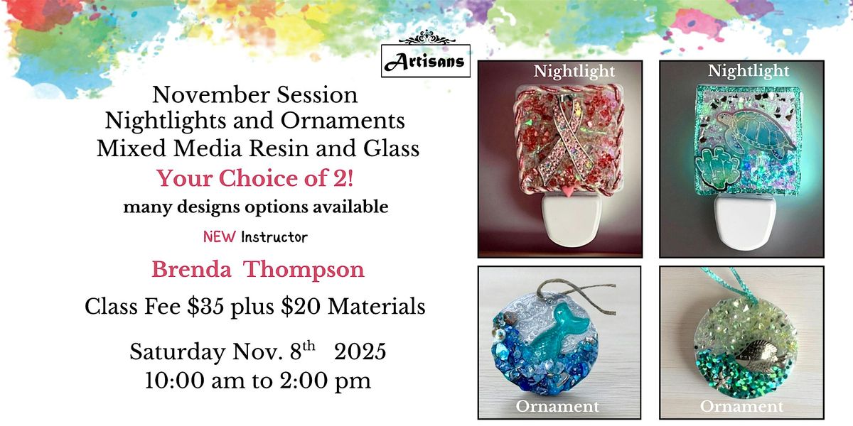 Nov Session Mixed Media Resin Nightlights and Ornaments