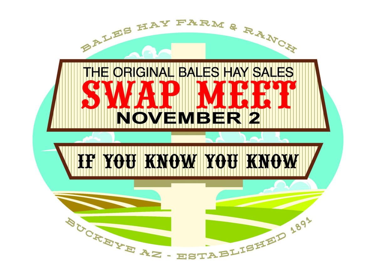 Bales Hay Sales Annual Swap Meet