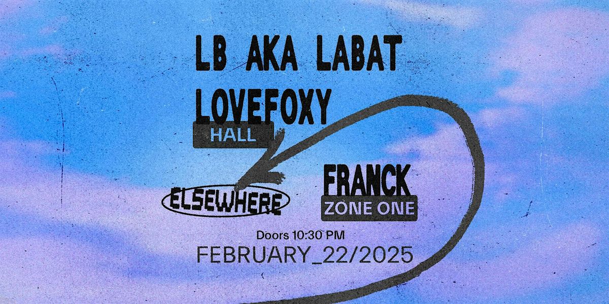 LB aka LABAT, LOVEFOXY, Franck