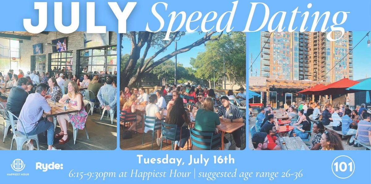 Dallasites101 July Speed Dating & Singles Mixer (suggested age range 26-36)