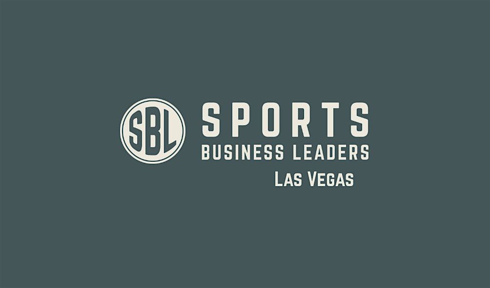 Sports Business Leaders - Las Vegas