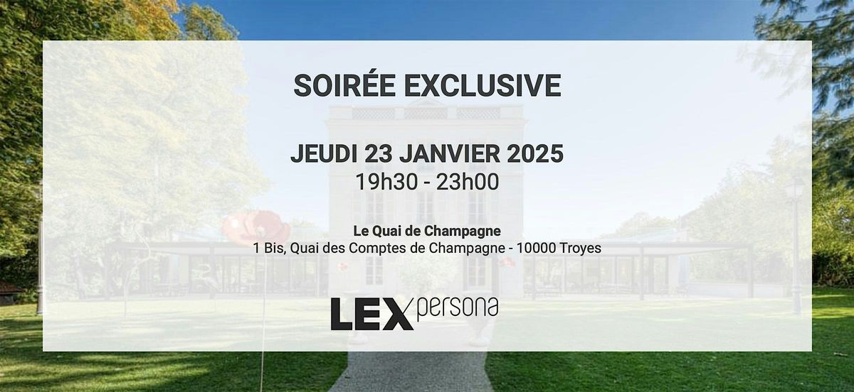 SAVE THE DATE - Soir\u00e9e exclusive Lex Persona