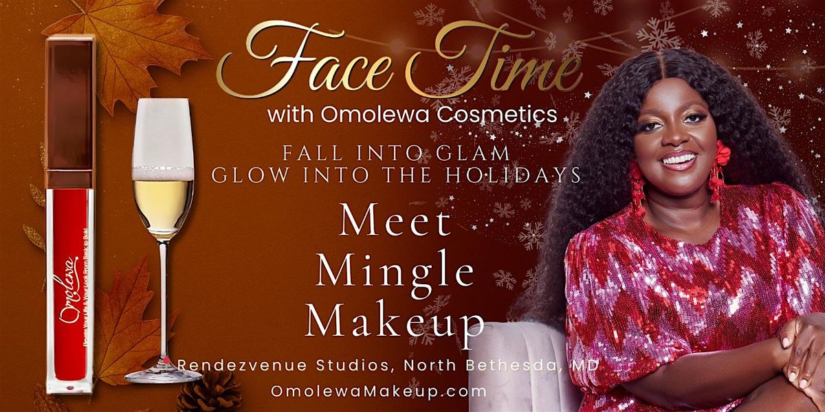 Face Time with Omolewa Cosmetics: Fall Into Glam . Glow into the Holidays