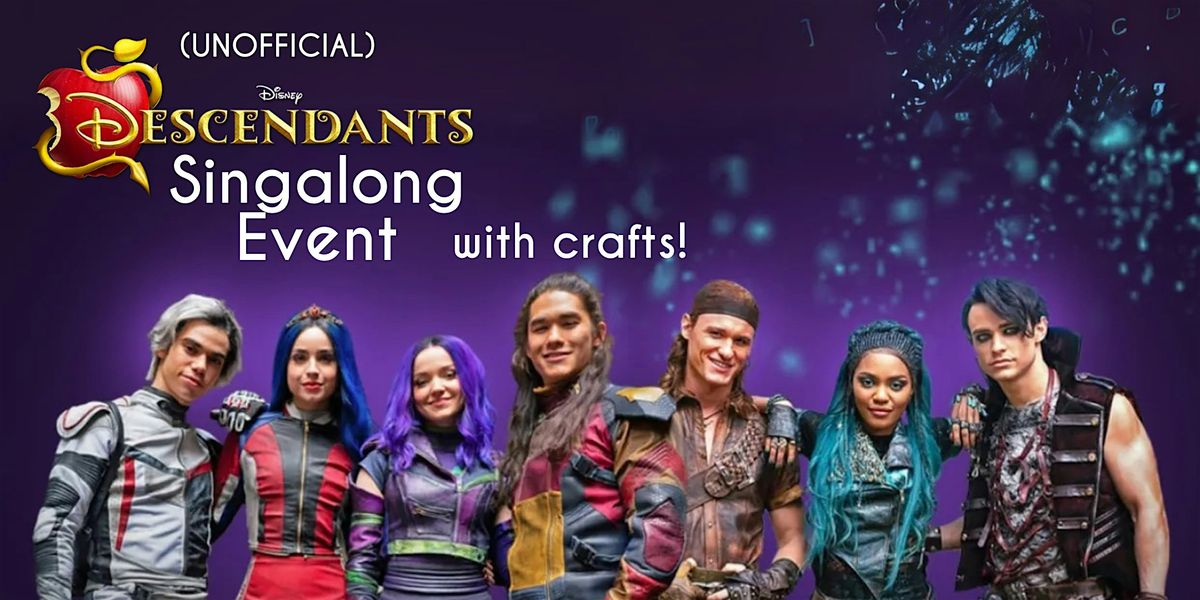 (Unofficial) Descendants Singalong Event