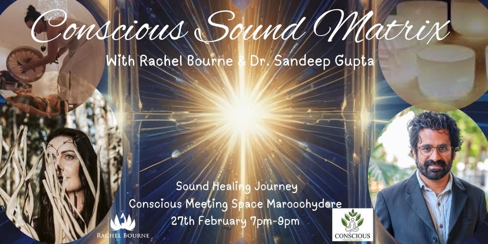 Conscious Sound Matrix - Sound healing journey 