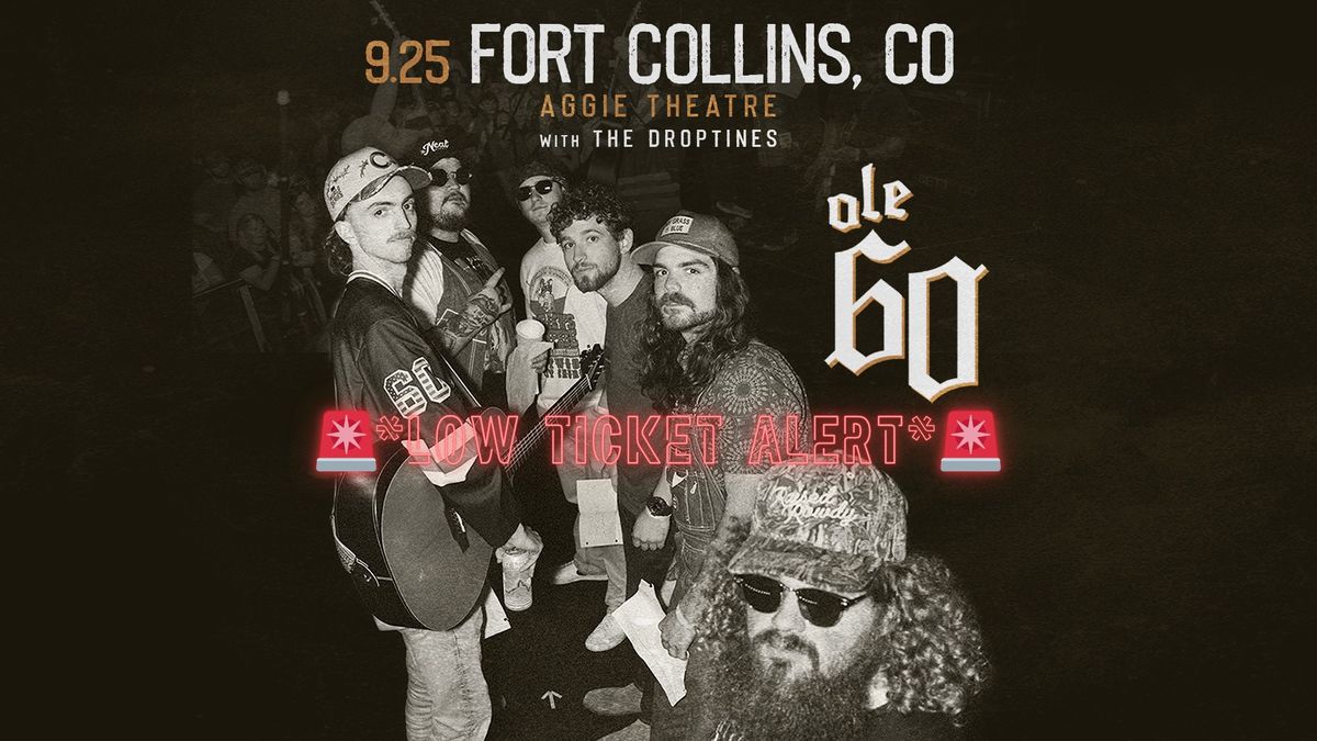 Ole 60 w\/ The Droptines | Aggie Theatre | ?*LOW TICKET ALERT*?