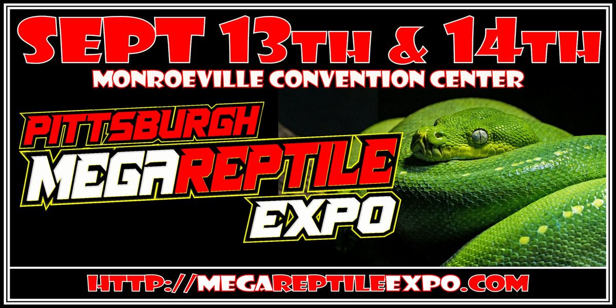Pittsburgh Mega Reptile Expo