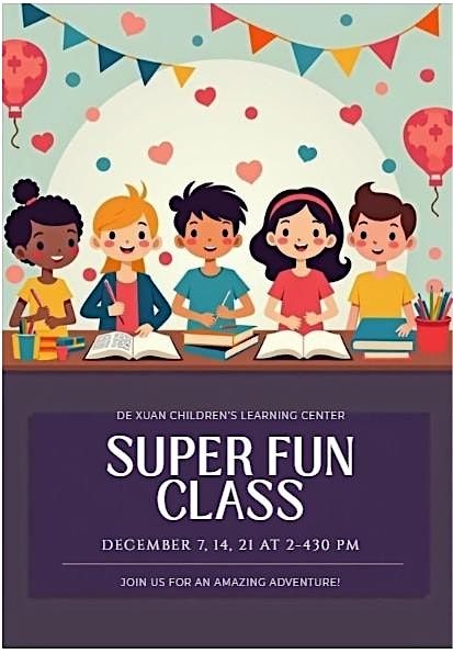 Dexuan Super Fun Children's Class \u8d85Fun  \u5fb7\u6684\u5152\u7ae5\u73ed