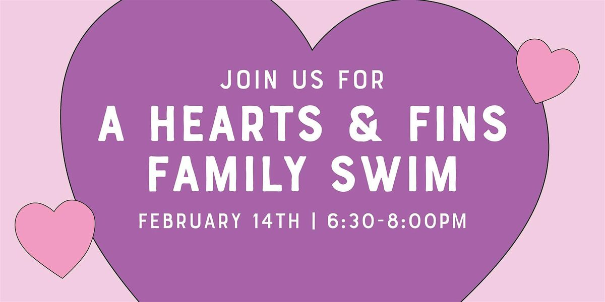 Hearts & Fins Family Swim