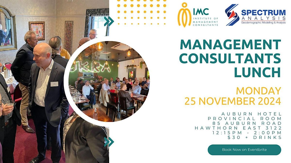 Management Consultants Lunch Monday 25 Nov 24 12:15pm Auburn Hotel $30