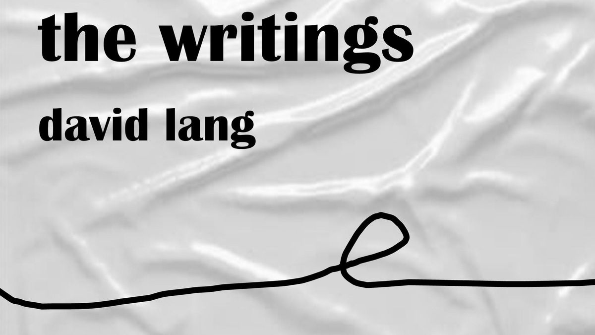 the writings - david lang