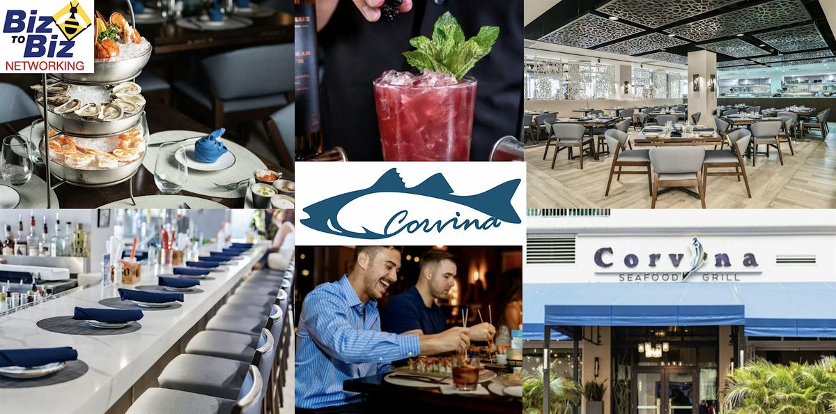 Biz To Biz Networking at Corvina Seafood Grill Boca Raton