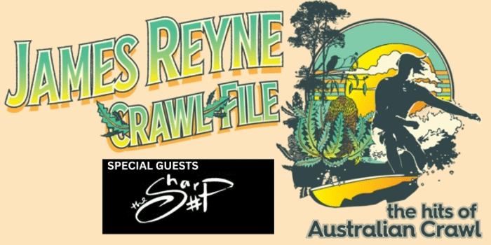 SOLD OUT James Reyne - Crawl File - Nov 2 Corner Hotel Richmond Vic