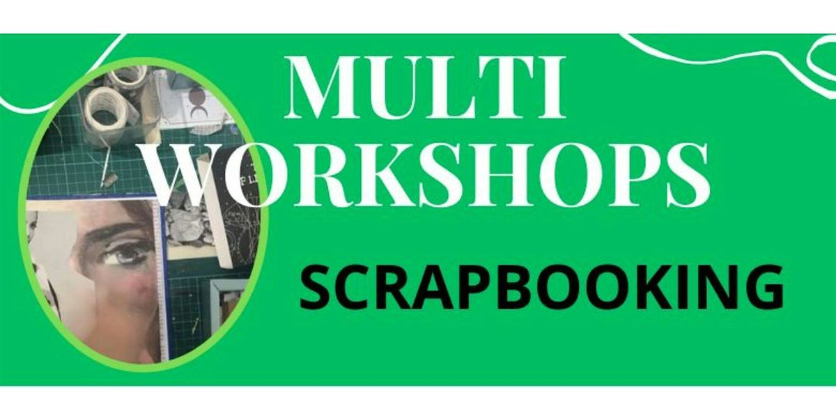 MULTI WORKSHOPS SCRAPBOOKING