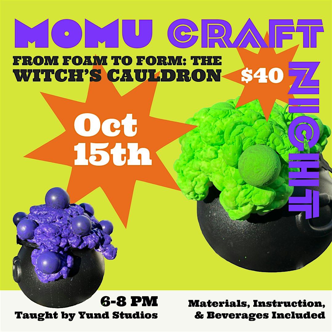 MOMU Craft Night From Foam to Form: The Witches' Cauldron