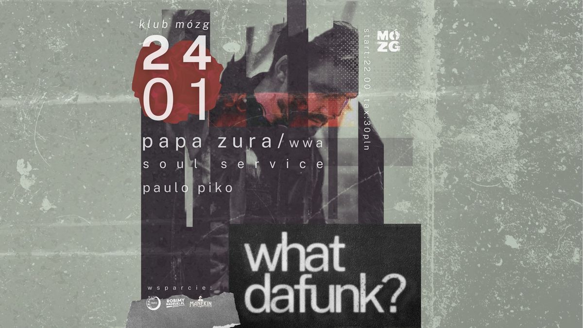 24.01 WHAT DA FUNK with Papa Zura \/\/ Soul Service Wwa