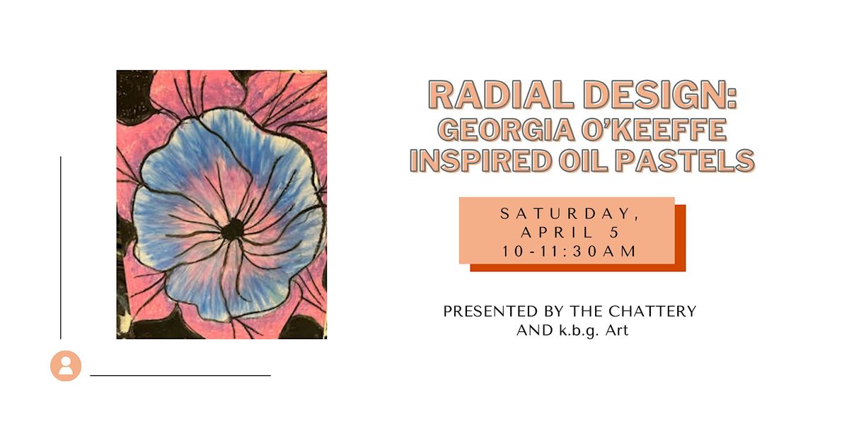 Radial Design: Georgia O\u2019Keeffe Inspired Oil Pastels