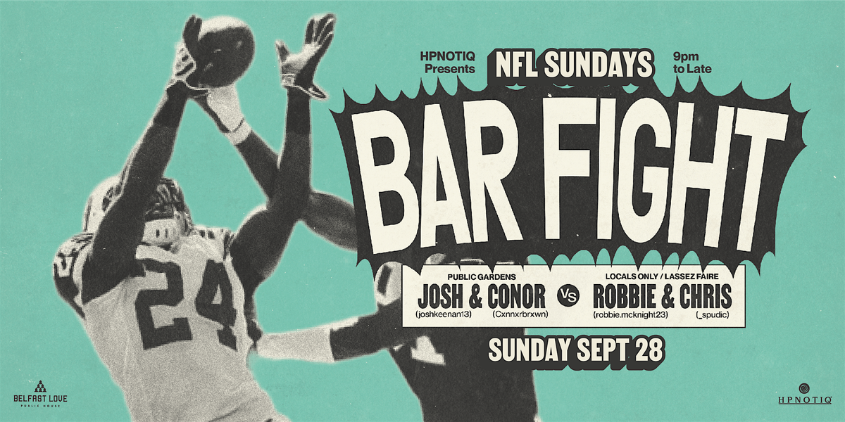 Hypnotiq Presents :  NFL Sunday Bar Fight